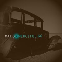 Merciful 66  by Mat D