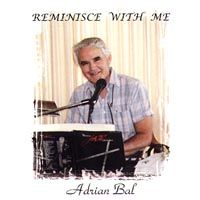 Reminisce With Me by Adrian Bal