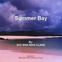 Summer Bay by Sax Man Mike Clark