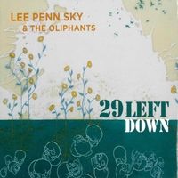 29 Left Down by Lee Penn Sky & the Oliphants