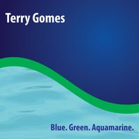 Blue. Green. Aquamarine. by Terry Gomes