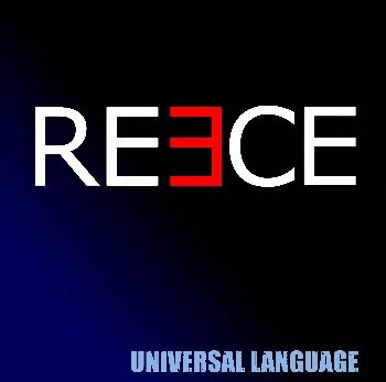 Reece - Universal Language 2009 - Production/Guitars/Backing Vocals
