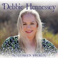 No Longer Broken by Debbie Hennessey