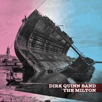 The Milton by Dirk Quinn Band