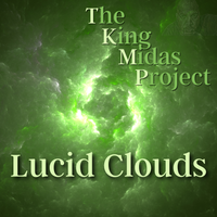 Lucid Clouds by The King Midas Project