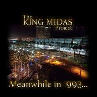 Meanwhile in 1993... by The King Midas Project