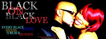 Every Black King Needs a Black Queen - Black on Black Love - Caloge & Tonya Ni
