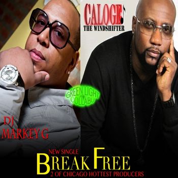 Break Free - Dj Markey G & Caloge Collabo
