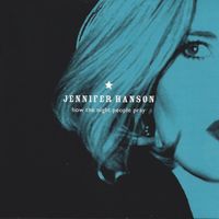 How The Night People Pray by Jennifer Hanson
