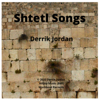 Shtetl Songs by Derrik Jordan