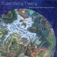 Exotic Duets and Improvisations - SuperString Theory by Derrik Jordan
