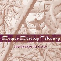 Invitation To Xtasy - SuperString Theory by Derrik Jordan