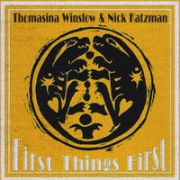 FIRST THINGS FIRST by Thomasina Winslow and Nick Katzman