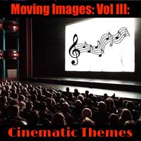 Moving Images: Vol III: Cinematic Themes by Ed Hartman Music