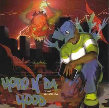 Hope N Da Hood- Various (1Way featured on Waves) 2000

