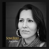 Songbird by Fara Palmer