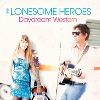 Daydream Western by The Lonesome Heroes