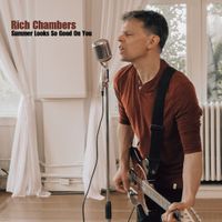Summer Looks So Good On You by Rich Chambers