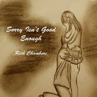 Sorry Isn't Good Enough by Rich Chambers