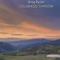 Colorado Shadow by Greg Ryder