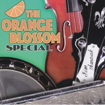 Orange Blossom Special (CD) Jim Smoak (2007) (Round O Records) (CDBaby.com)
