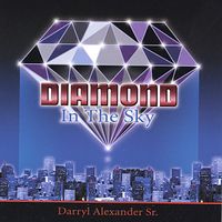 Diamond In The Sky by Darryl Alexander Sr.