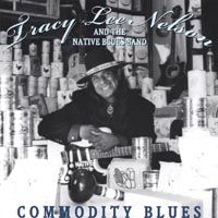 Commodity Blues by Tracy Lee Nelson & The Native Blues Band