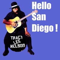 Hello San Diego ! by Tracy Lee Nelson