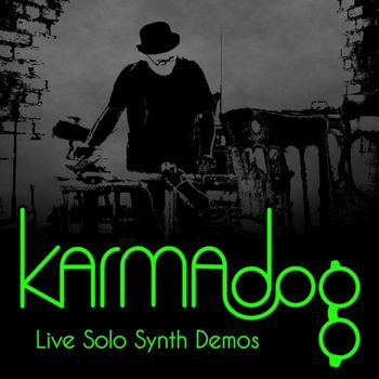 Live Synth Demos album cover Free download at karmadog.bandcamp.com
