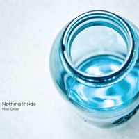 Nothing Inside by Mike Geiler