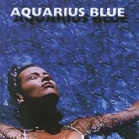 Aquarius Blue by Aquarius Blue