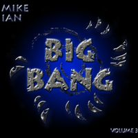 Big Bang, Volume 3 by mike ian