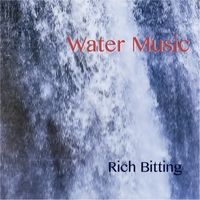 Water Music by Rich Bitting