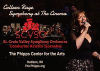 SYMPHONY AT THE CINEMA  COLLEEN RAYE AND THE St. Croix Valley Symphony Orchestra