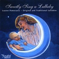 Sweetly Sing a Lullaby by Lauren Pomerantz