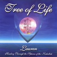 Tree of Life - Healing Through the Spheres of the Kaballah by Lauren Pomerantz
