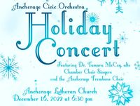 Holiday Concert by Anchorage Civic Orchestra featuring "Dreaming of Christmas", " The Wings of Angels" by Alaskan composer  Lena Lukina - EL