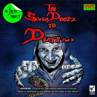 The Seven Doorz To Death Part 2 by The J.Hexx Project