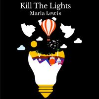 Kill the Lights by Marla Lewis