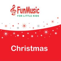 CHRISTMAS by FunMusic for Little Kids