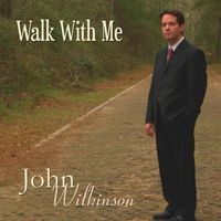 Walk with Me by John Wilkinson