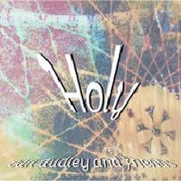 Holy by Carl Dudley and Friends