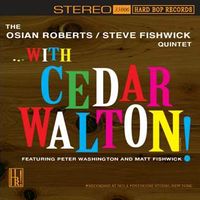 With Cedar Walton! by Osian Roberts/Steve Fishwick Quintet