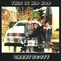 This Is Hip Hop by Great Scott