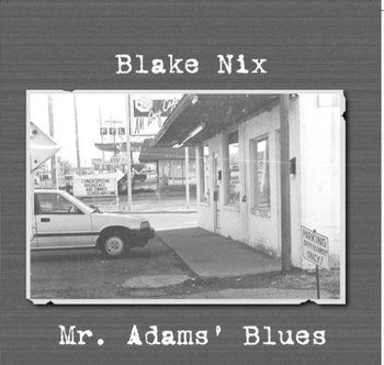 Mr Adams' Blues.  Album released in 2009.
