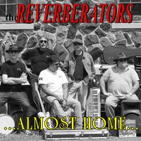 "Almost Home" by the REVERBERATORS