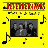 "What's Shakin'?" by the REVERBERATORS