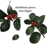 Christmas Peace by Tom Hipps
