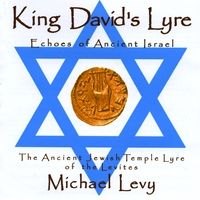 King David's Lyre; Echoes of Ancient Israel by Michael Levy