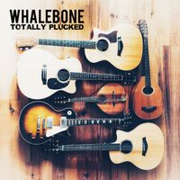 Totally Plucked by Whalebone